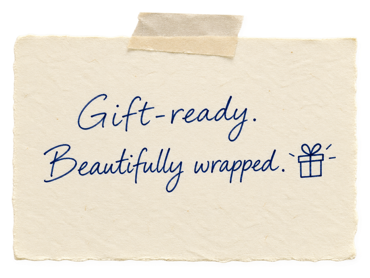 Gift-ready. Beautifully wrapped.