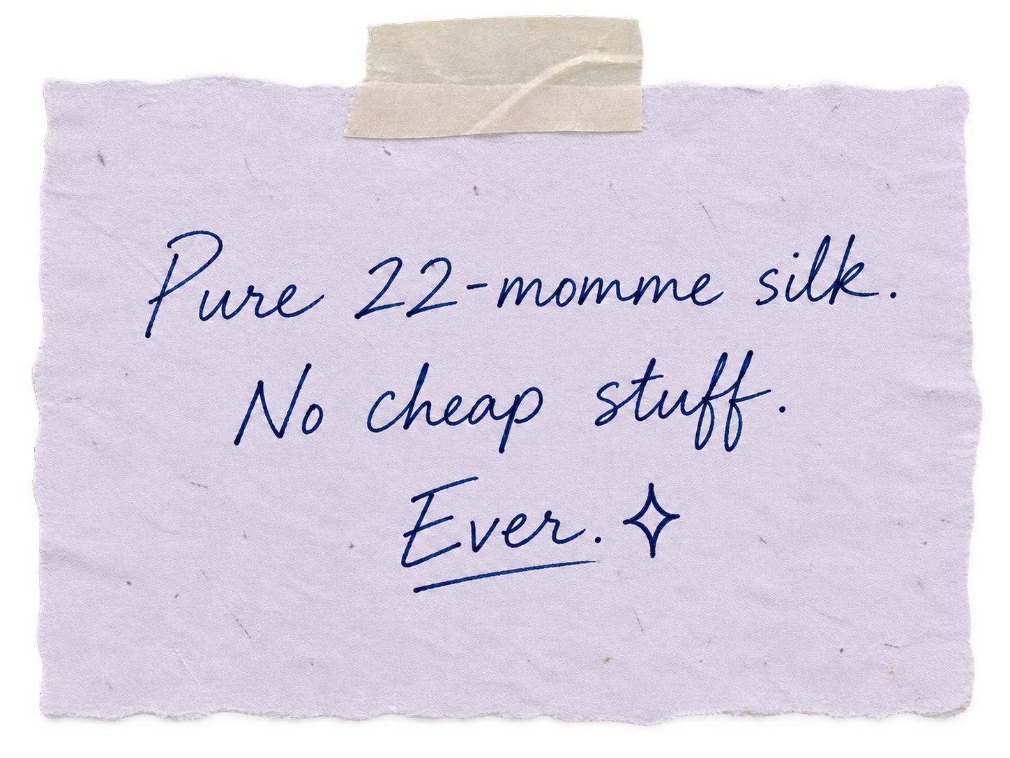 Pure 22-momme silk. No cheap stuff. Ever.